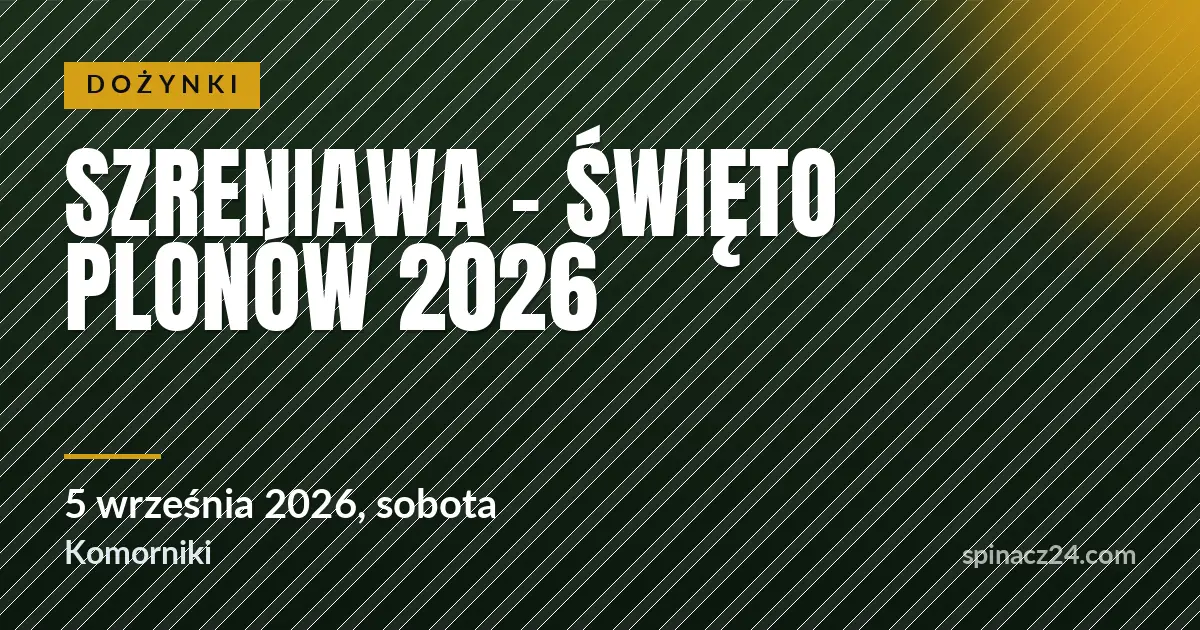 Plakat: Szreniawa - Święto Plonów 2026