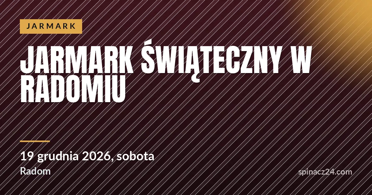 Jarmark Świąteczny w Radomiu