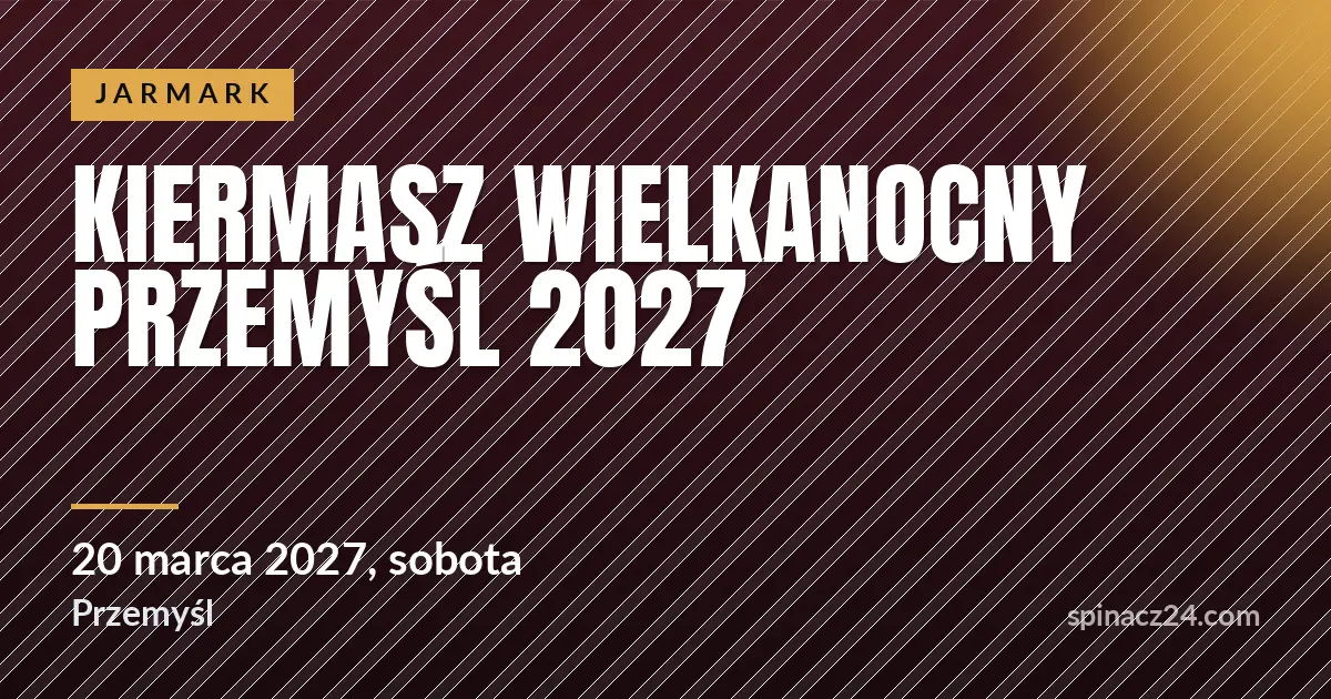Plakat: Kiermasz Wielkanocny Przemyśl 2027