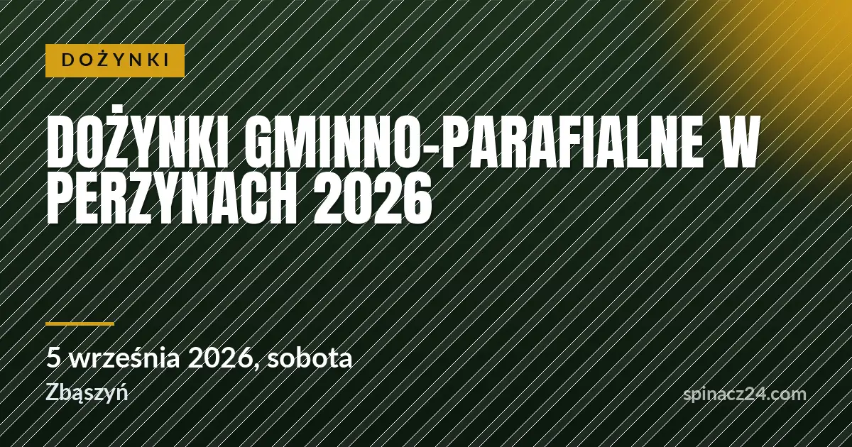 Plakat: Dożynki Gminno-Parafialne w Perzynach 2026