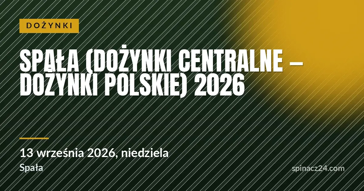 Plakat: Spała (Dożynki Centralne — Dożynki Polskie) 2026
