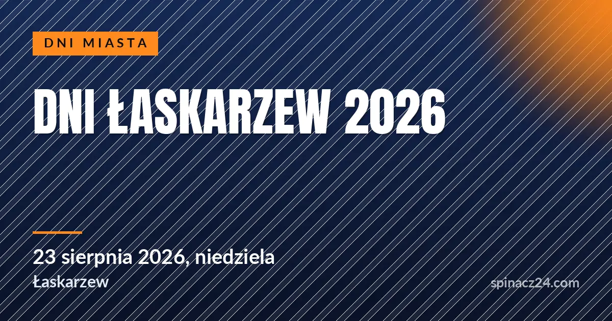 Dni Łaskarzew 2026