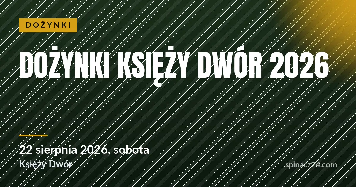 Plakat: Dożynki Księży Dwór 2026