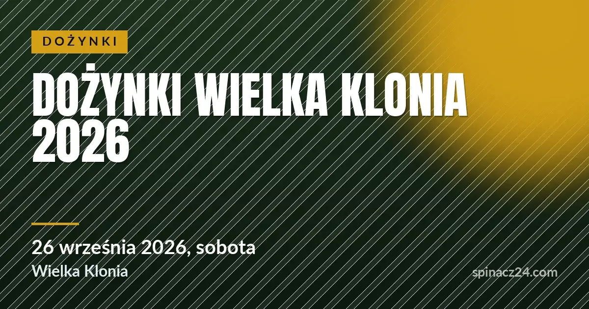 Plakat: Dożynki Wielka Klonia 2026