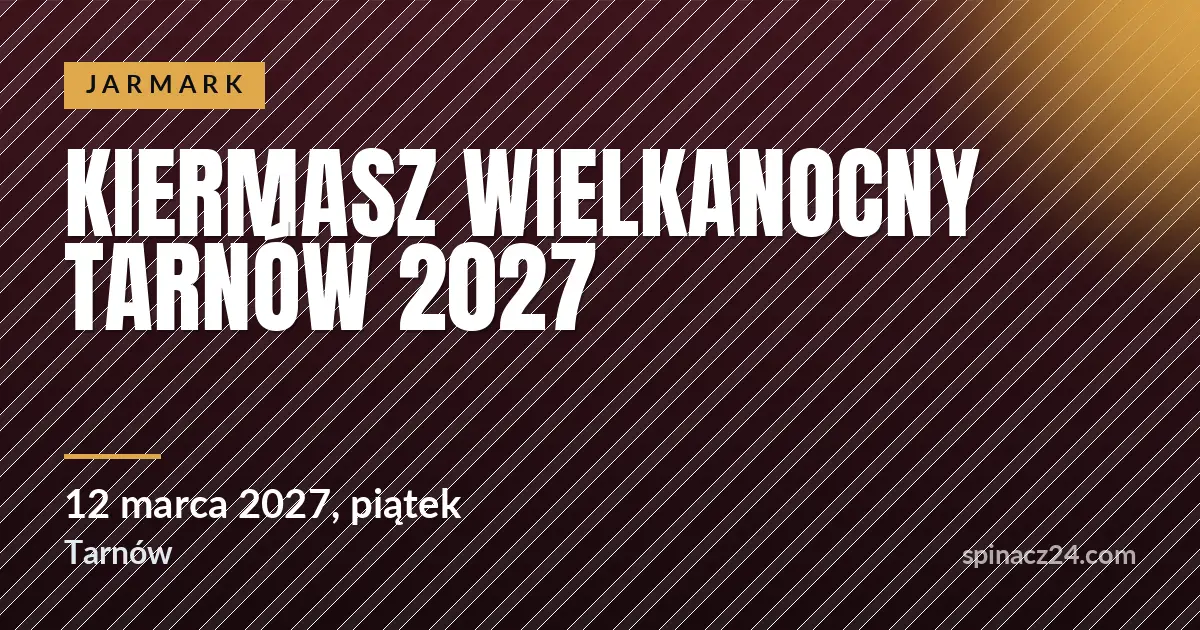Plakat: Kiermasz Wielkanocny Tarnów 2027