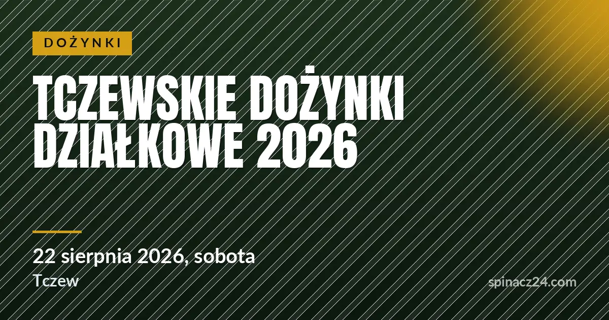 Plakat: Tczewskie Dożynki Działkowe 2026