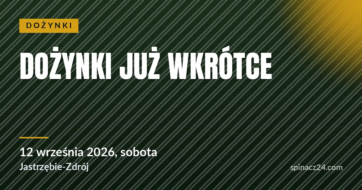 Plakat: Dożynki już wkrótce