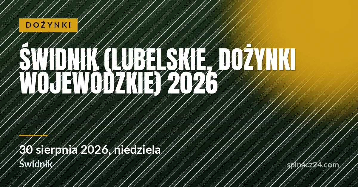 Plakat: Świdnik (lubelskie, dożynki wojewódzkie) 2026
