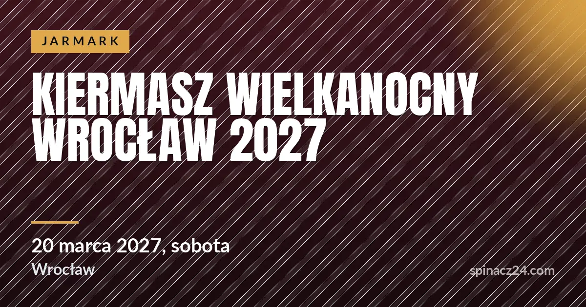 Plakat: Kiermasz Wielkanocny Wrocław 2027