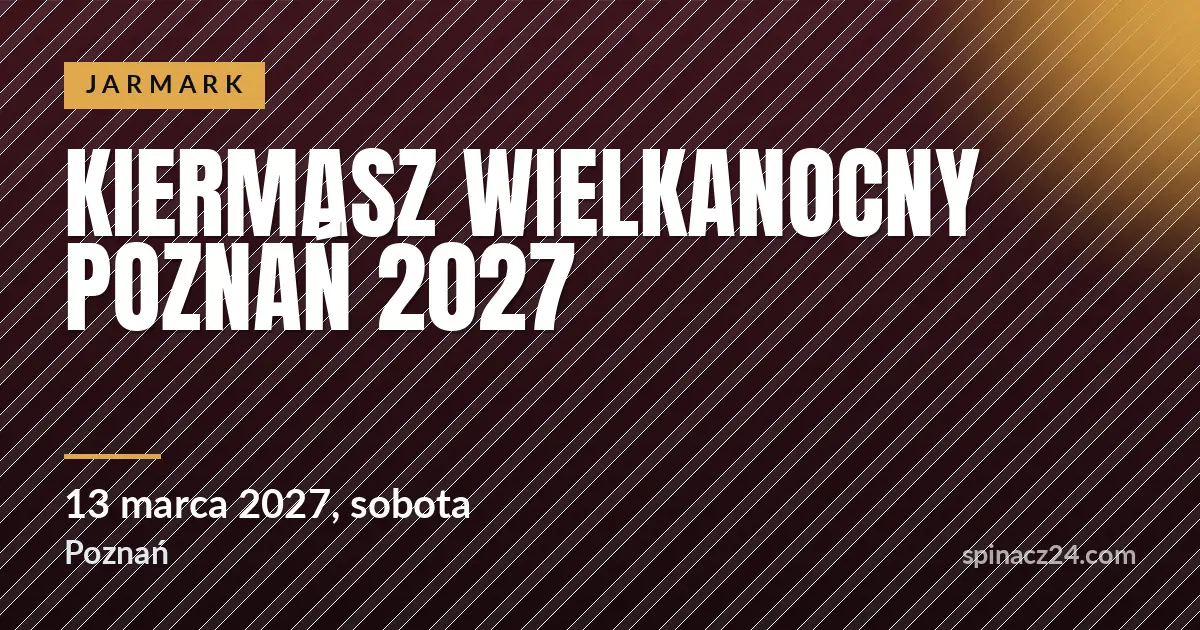 Plakat: Kiermasz Wielkanocny Poznań 2027