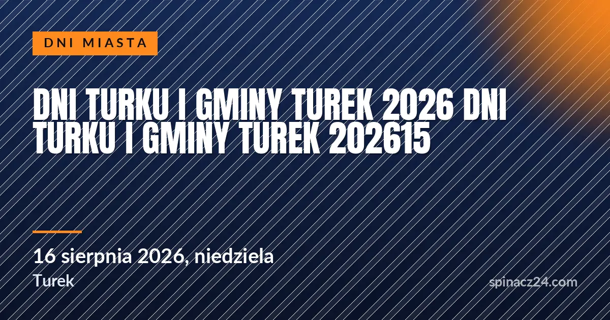 Plakat: Dni Turku i Gminy Turek 2026 DNI TURKU I GMINY TUREK 202615