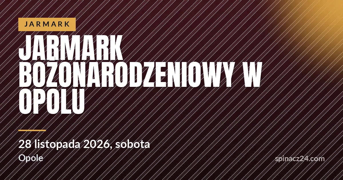 Jarmark Bożonarodzeniowy w Opolu