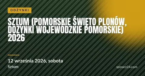 Plakat: Sztum (Pomorskie Święto Plonów, dożynki wojewódzkie pomorskie) 2026