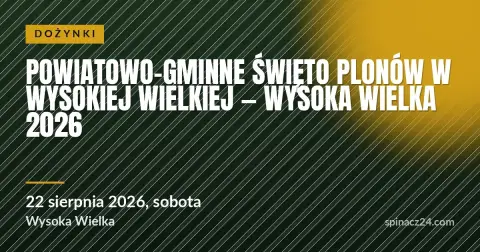 Plakat: Powiatowo-Gminne Święto Plonów w Wysokiej Wielkiej — Wysoka Wielka 2026