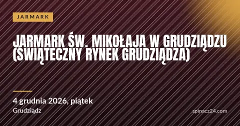 Plakat: Jarmark św. Mikołaja w Grudziądzu (Świąteczny Rynek Grudziądza)