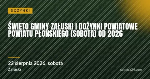 Plakat: Święto Gminy Załuski i Dożynki Powiatowe Powiatu Płońskiego (sobota) od 2026