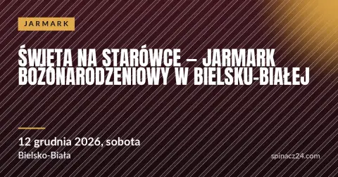 Plakat: Święta na Starówce — Jarmark Bożonarodzeniowy w Bielsku-Białej