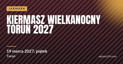 Plakat: Kiermasz Wielkanocny Toruń 2027