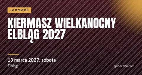 Plakat: Kiermasz Wielkanocny Elbląg 2027