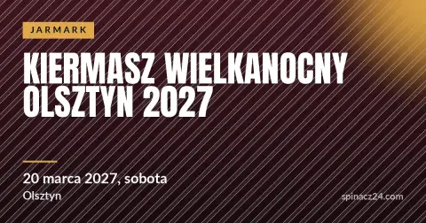 Plakat: Kiermasz Wielkanocny Olsztyn 2027
