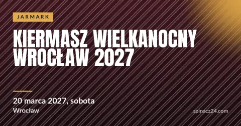 Plakat: Kiermasz Wielkanocny Wrocław 2027